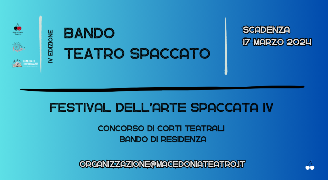 Festival dell Arte Spaccata Bando Teatro Spaccato 2024